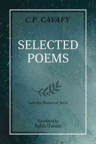 C P Cavafy Selected Poems (A New Translation): Includes Historical Texts