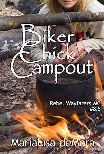 Biker Chick Campout: #8 5 (Rebel Wayfarers MC)