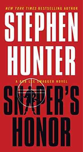 Sniper s Honor: A Bob Lee Swagger Novel (Bob Lee Swagger Novels 9)