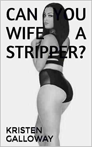 Can You Wife A Stripper?
