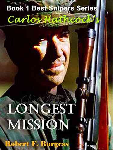 CARLOS HATHCOCK S LONGEST MISSION (Best Snipers 1)