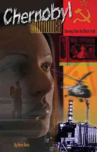 Chernobyl Summer: Running From The Black Truth