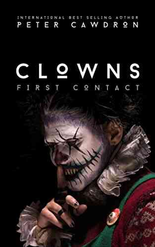 Clowns (First Contact) Peter Cawdron