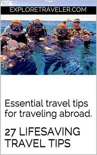 27 Lifesaving Travel Tips: Essential Travel Tips For Traveling Abroad