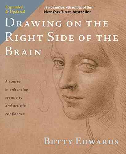 Drawing On The Right Side Of The Brain: The Definitive 4th Edition