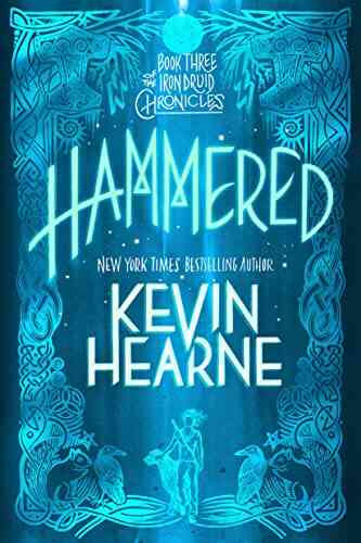 Hammered (with Bonus Short Story): Three Of The Iron Druid Chronicles