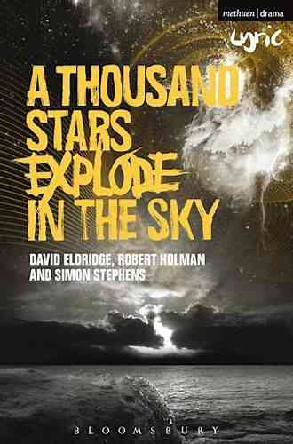 A Thousand Stars Explode In The Sky (Modern Plays)