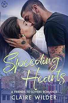 Speeding Hearts: A Friends To Lovers Romance (Blue Collar Romance 7)