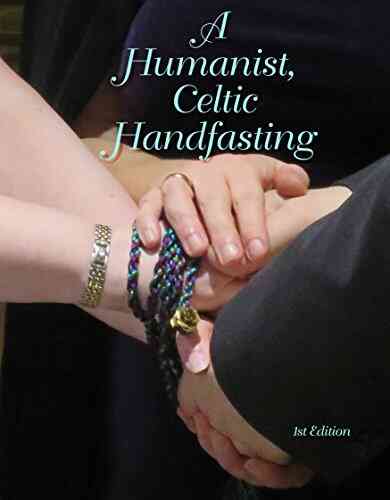 Humanist Celtic Handfasting Ceremony: Humanistic Celtic Handfasting