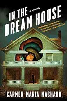 In The Dream House: A Memoir