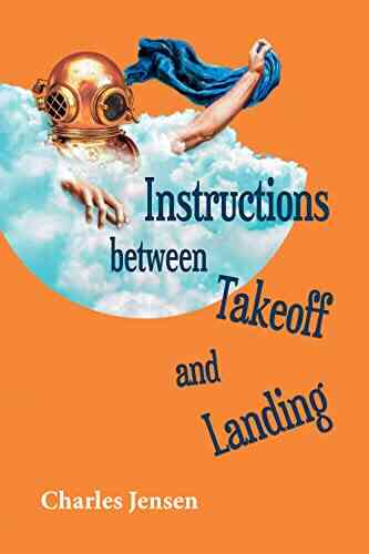 Instructions BetweenTakeoff And Landing (Akron In Poetry)