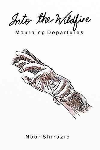 Into The Wildfire: Mourning Departures