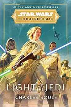 Star Wars: Light Of The Jedi (The High Republic) (Star Wars: The High Republic 1)