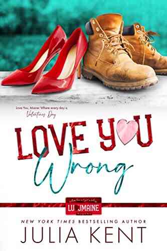 Love You Wrong: Friends To Lovers Office Romance Romantic Comedy Prequel (Love You Maine)