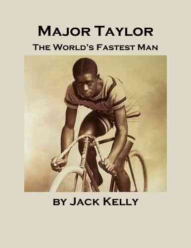Major Taylor: The World S Fastest Man