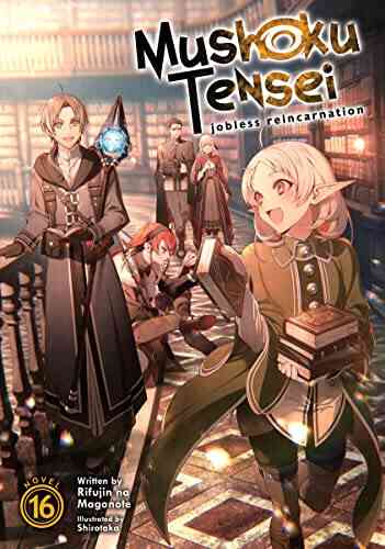 Mushoku Tensei: Jobless Reincarnation (Light Novel) Vol 16