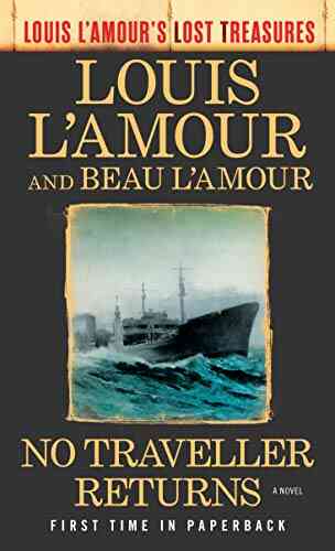 No Traveller Returns (Lost Treasures): A Novel (Louis L Amour S Lost Treasures)