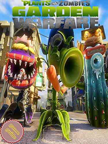 Plants Vs Zombies Garden Warfare 2 Collection Guide How To Win And More