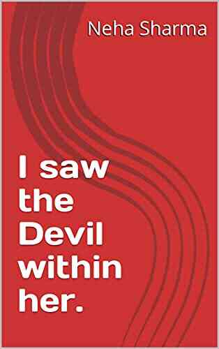 I saw the Devil within her