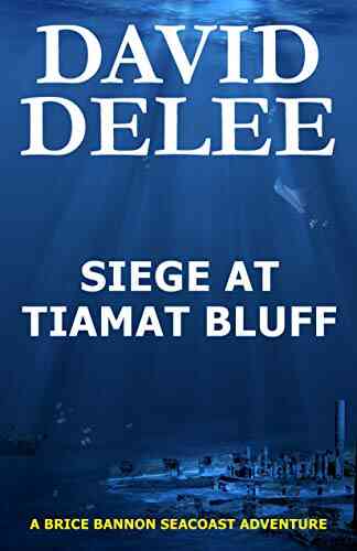 Siege At Tiamat Bluff (Brice Bannon Seacoast Adventure 5)