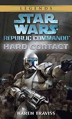 Hard Contact: Star Wars Legends (Republic Commando) (Star Wars: Republic Commando 1)