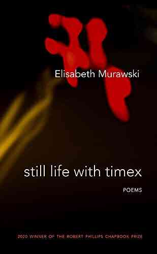Still Life With Timex: Poems