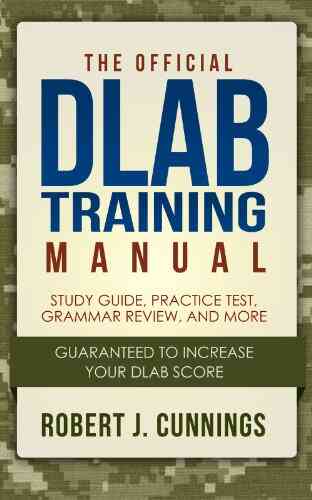 The Official DLAB Training Manual: Study Guide And Practice Test: The Best Tips And Tricks To Raising Your DLAB Score