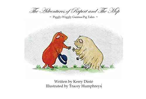 The Adventures Of Rupert And The Mop: Piggly Wiggly Guinea Pig Tales (The Rupert Adventures 1)