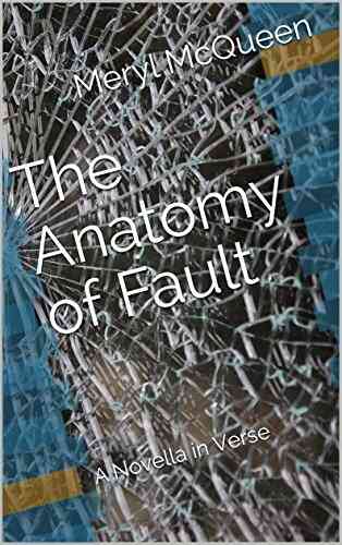 The Anatomy Of Fault: A Novella In Verse