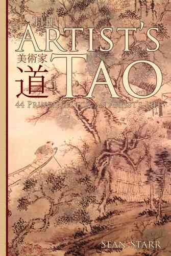 The Artist S Tao 44 Principles For An Artist S Life