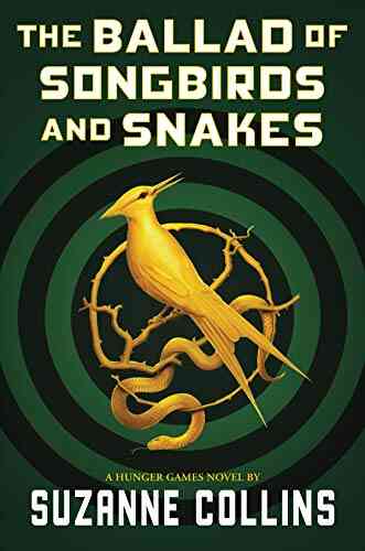 The Ballad Of Songbirds And Snakes (A Hunger Games Novel)