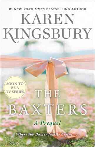 The Baxters: A Prequel Karen Kingsbury
