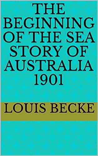 The Beginning Of The Sea Story Of Australia 1901