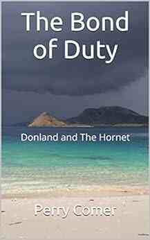 The Bond Of Duty: Donland And The Hornet