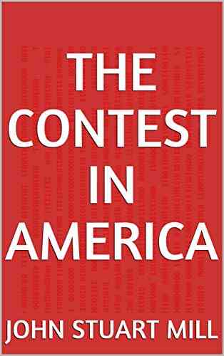 The Contest In America John Stuart Mill