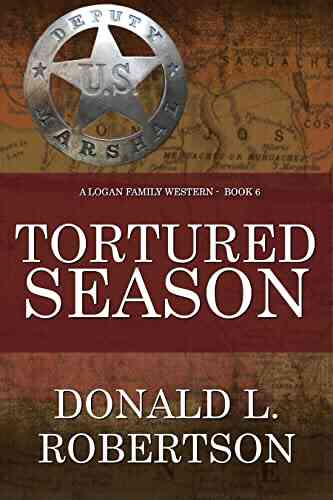 Tortured Season: A Logan Family Western 6 (Logan Family Western Series)