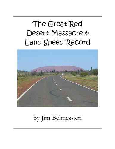 The Great Red Desert Massacre Land Speed Record