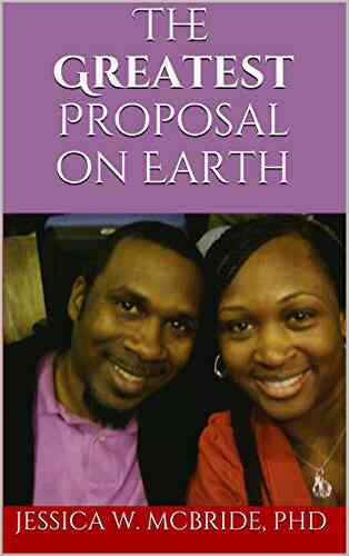 The Greatest Proposal On Earth