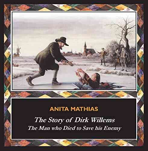 The Story Of Dirk Willems: The Man Who Died To Save His Enemy