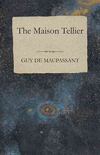 The Maison Tellier Guy De Maupassant