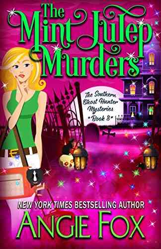 The Mint Julep Murders (Southern Ghost Hunter Mysteries 8)