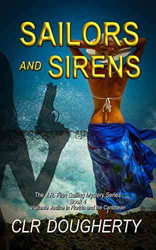 Sailors And Sirens (J R Finn Sailing Mystery 4)