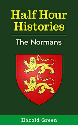 The Normans: 1066 1153 (Half Hour Histories)