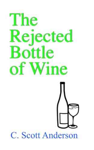 The Rejected Bottle Of Wine