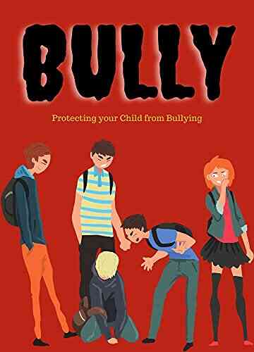 Bully: Protecting Your Child From Bullying