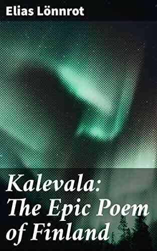 Kalevala: The Epic Poem Of Finland