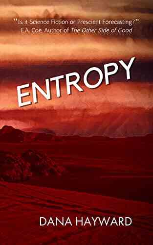 Entropy Dana Hayward