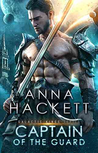 Captain Of The Guard (Galactic Kings 3)