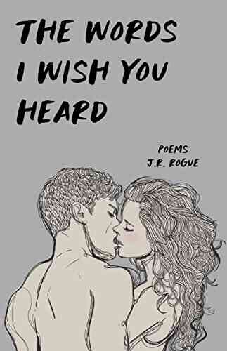 The Words I Wish You Heard: Poems