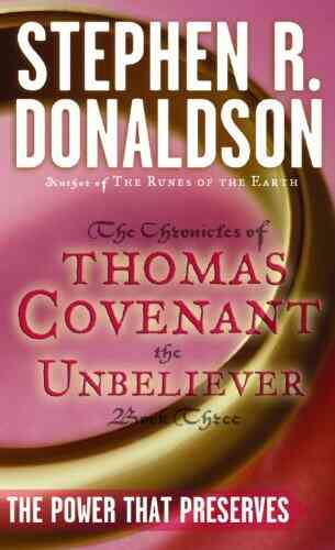 Power That Preserves (The Chronicles Of Thomas Covenant The Unbeliever 3)